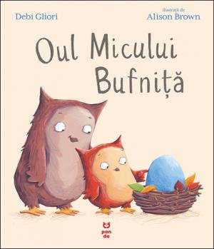 Oul Micului Bufniţă - Debi Gliori