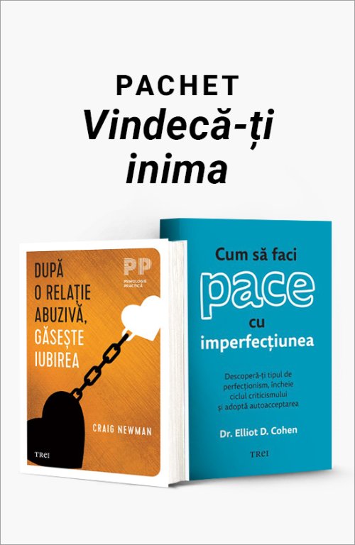 Pachet Vindecă-ți inima - Craig Newman, Dr. Elliot D. Cohen