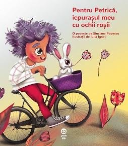 Pentru Petrică, iepurașul meu cu ochii roșii - Sînziana Popescu