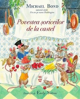 Povestea șoriceilor de la castel - Michael Bond