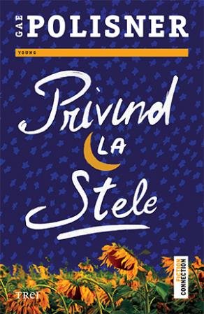 Privind la stele - Gae Polisner