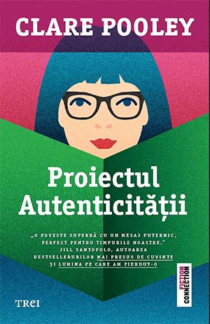 Proiectul autenticității - Clare Pooley