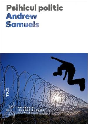 Psihicul politic - Andrew Samuels