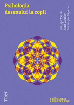 Psihologia desenului la copil - Philippe Wallon, Anne Cambier, Dominique Engelhart