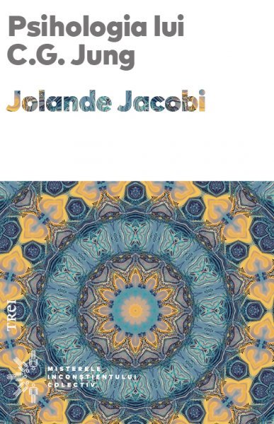 Psihologia lui C.G. Jung - Jolande Jacobi