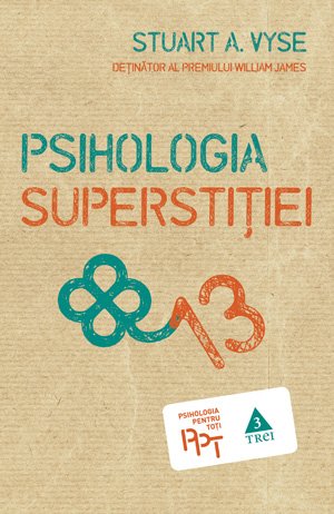 Psihologia superstiţiei - Stuart A. Vyse
