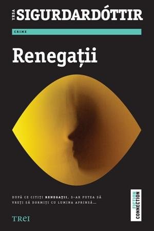 Renegaţii - Yrsa Sigurdardóttir