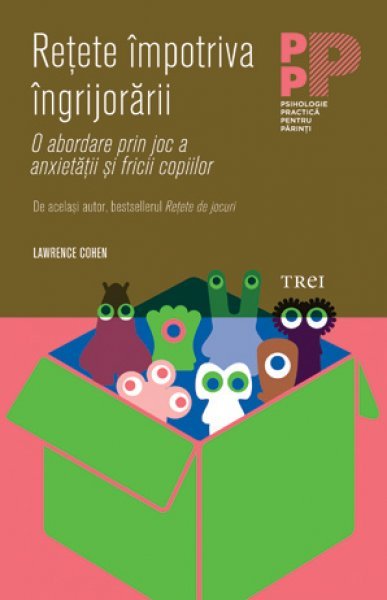 Reţete împotriva îngrijorării - Lawrence J. Cohen