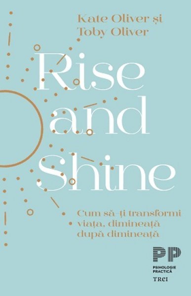 Rise and Shine - Kate  Oliver, Toby Oliver