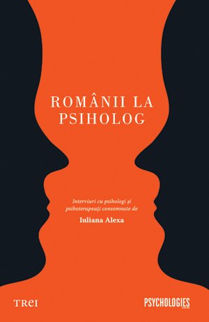 Românii la psiholog - Iuliana Alexa