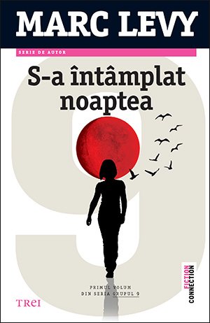 S-a întâmplat noaptea (seria Grupul 9, vol. 1) - Marc Lévy