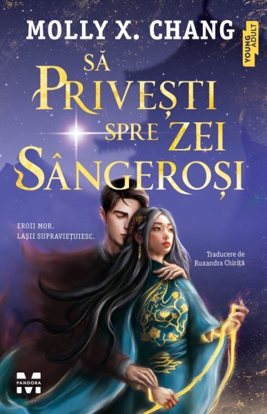 Să privești spre zei sângeroși - Molly X.Chang