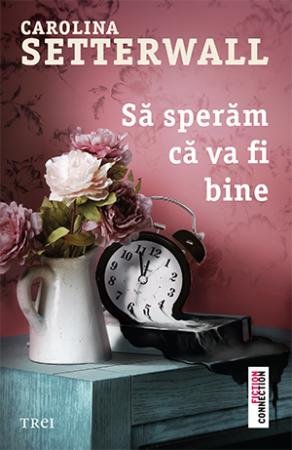 Să sperăm că va fi bine - Carolina Setterwall