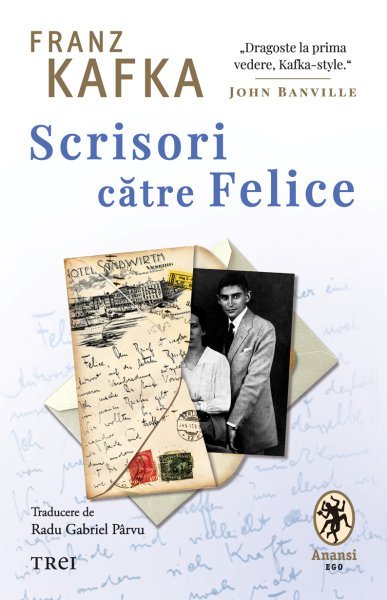 Scrisori către Felice - Franz Kafka