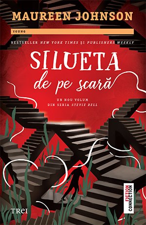 Silueta de pe scară - Maureen Johnson