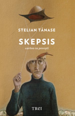 Skepsis - Stelian Tănase