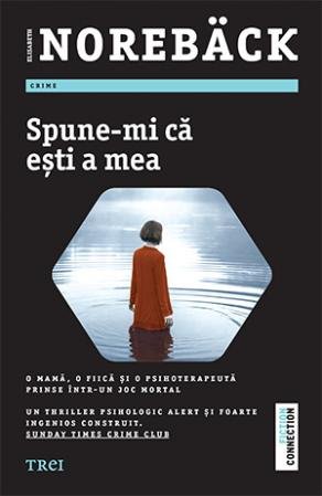Spune-mi că ești a mea - Elisabeth Norebäck