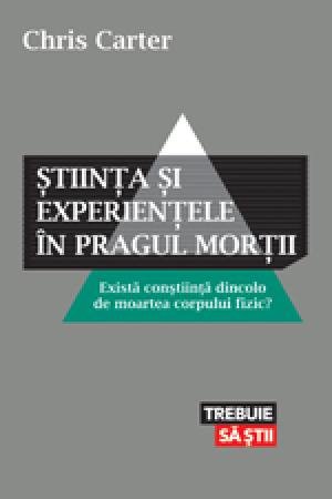 Ştiinţa şi experienţele în pragul morţii - 