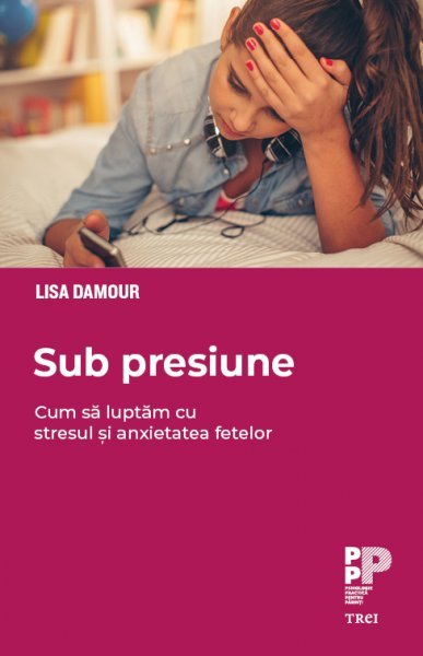 Sub presiune - Lisa Damour