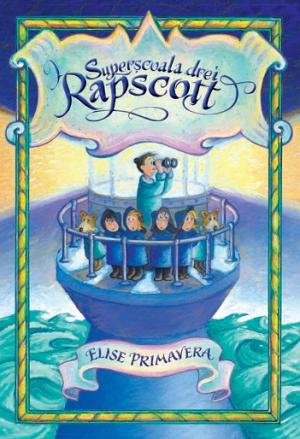 Superșcoala drei Rapscott - Elise  Primavera