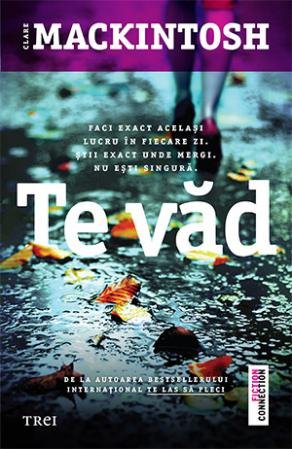 Te văd - Clare Mackintosh