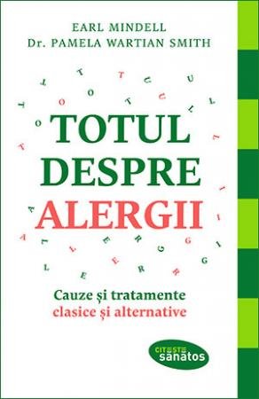 Totul despre alergii - Pamela Wartian Smith