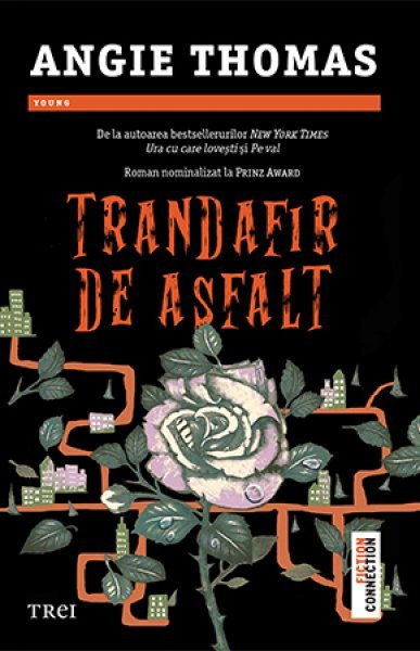 Trandafir de asfalt - Angie Thomas