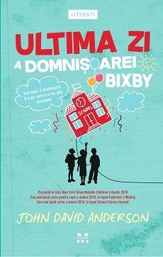 Ultima zi a domnișoarei Bixby  - John David Anderson
