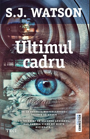 Ultimul cadru - S.J. Watson