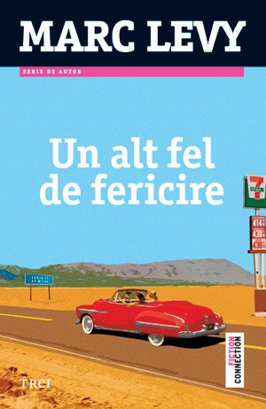 Un alt fel de fericire - Marc Lévy