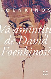 Vă amintiţi de David Foenkinos? - David Foenkinos