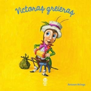Victoraș greieraș (Seria "Întâmplări drăguțe cu animăluțe") - Antoon Krings