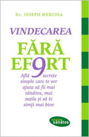Vindecarea fără efort - Joseph Mercola