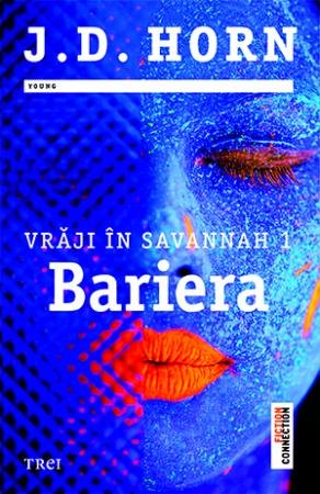 Vrăji în Savannah 1. Bariera - J. D. Horn