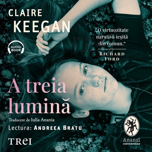 A treia lumină - Claire Keegan