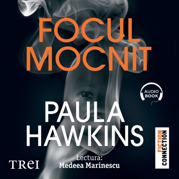 Focul mocnit - Paula Hawkins