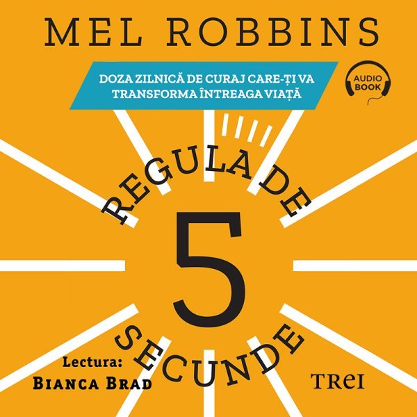 Regula de 5 secunde - Mel Robbins