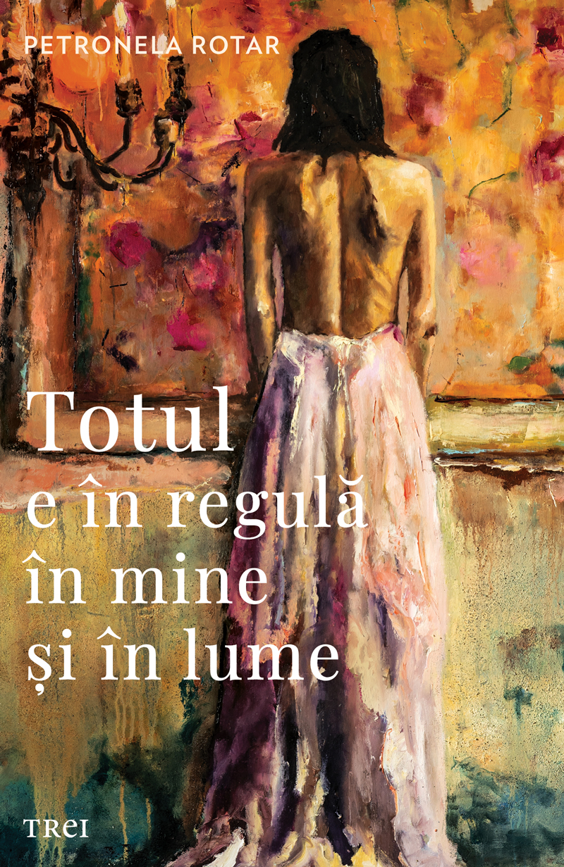 Totul-e-in-regula-in-mine-si-in-lume-Petronela-Rotar.jpg