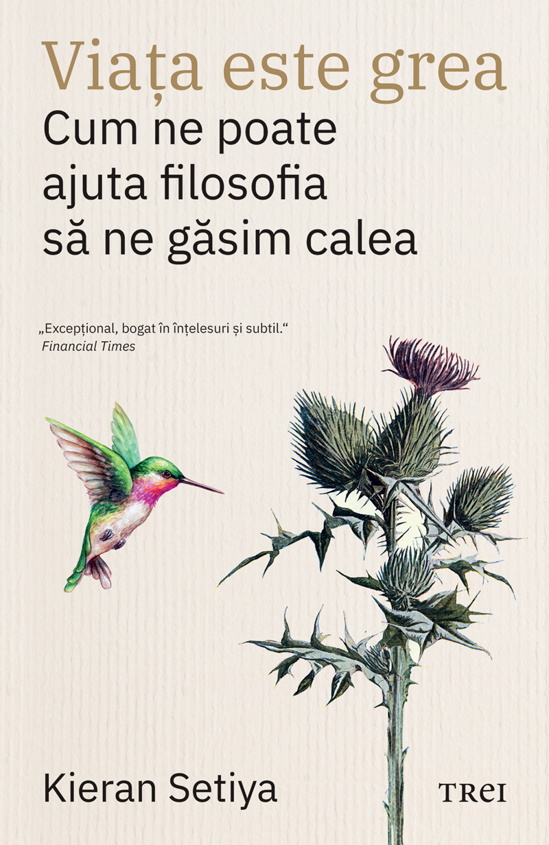 Viata-este-grea-Kieran-Setiya.jpg