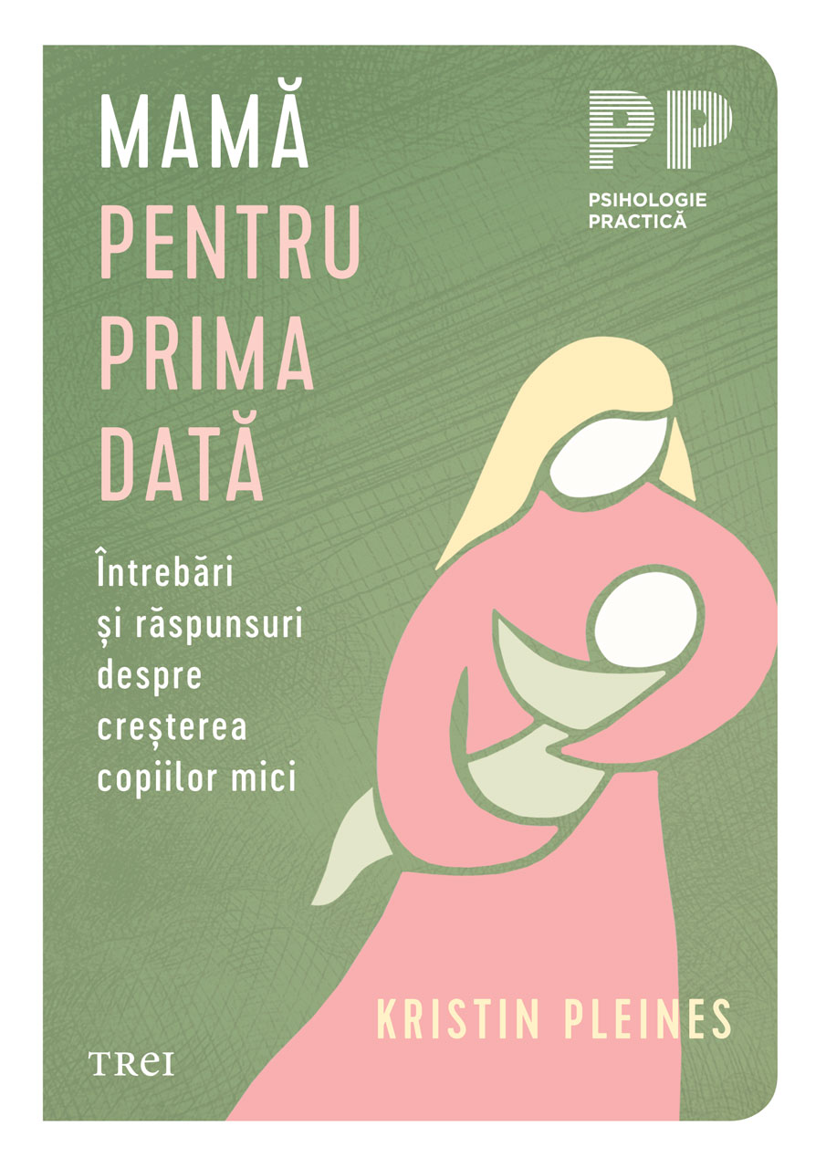Cover of Mama pentru prima data by Kristin Pleines