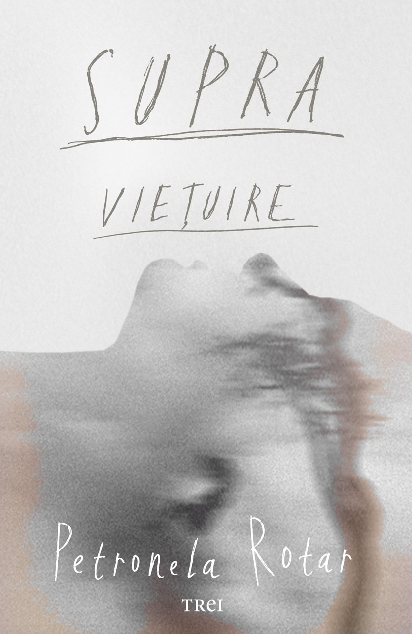 Cover of Supravietuire by Petronela Rotar