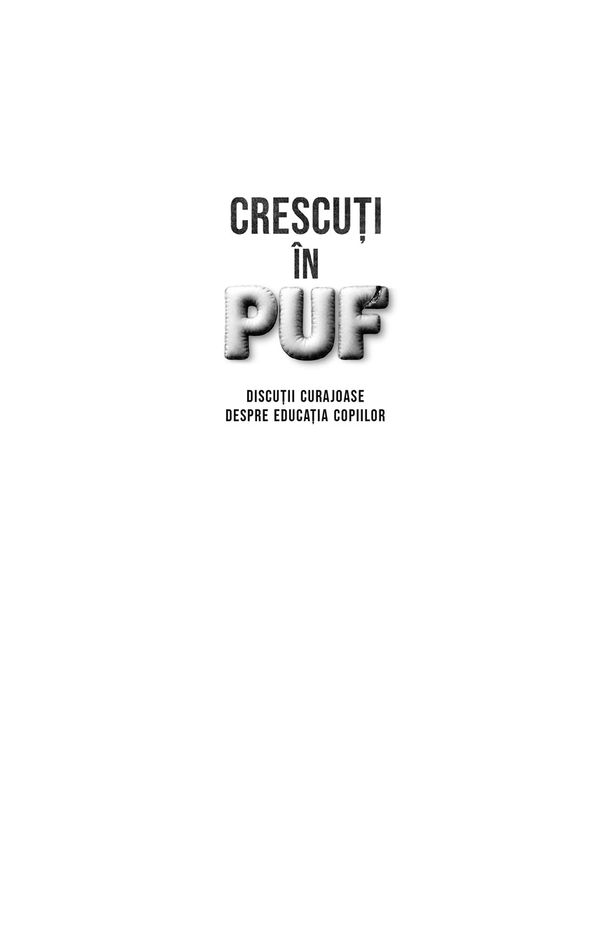 The image features Romanian text that translates to "Grown up in PUF, curious discussions about children's education" in a simple black and white design.  Description generated by AI