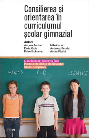 Consilierea și orientarea în curriculumul școlar gimnazial (e-book, gratuit). Studiu comparativ