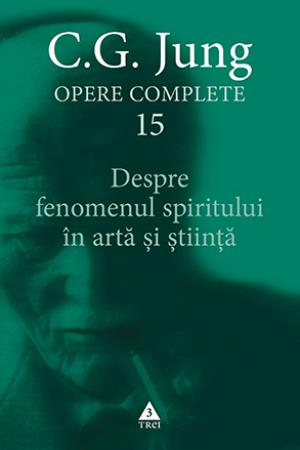 Despre fenomenul spiritului în artă şi ştiinţă. Opere Complete, vol. 15