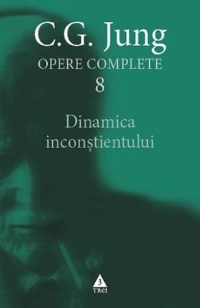 Dinamica inconştientului - Opere Complete, vol. 8