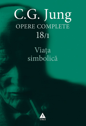 Viaţa simbolică - Opere Complete, vol. 18/1 