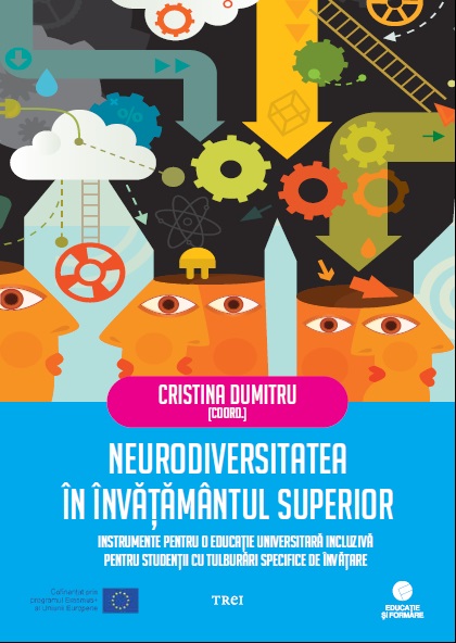 Neurodiversitatea în învățământul superior. Instrumente pentru o educație universitară incluzivă pentru studenții cu tulburări specifice de învățare
