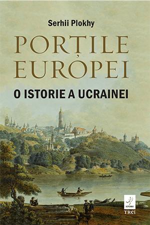 Porțile Europei. O istorie a Ucrainei