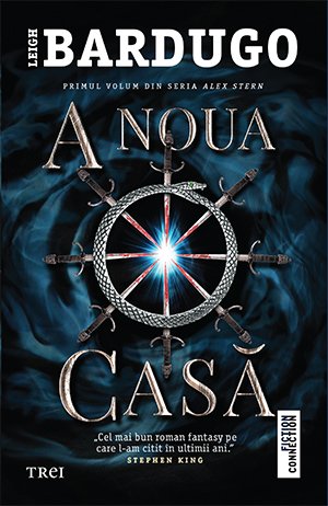 A noua casă (seria Alex Stern, vol. 1) - Leigh Bardugo