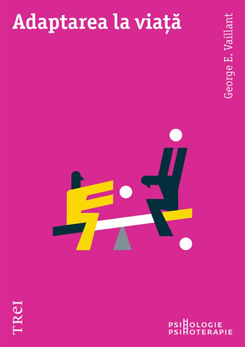 Adaptarea la viață - George E. Vaillant